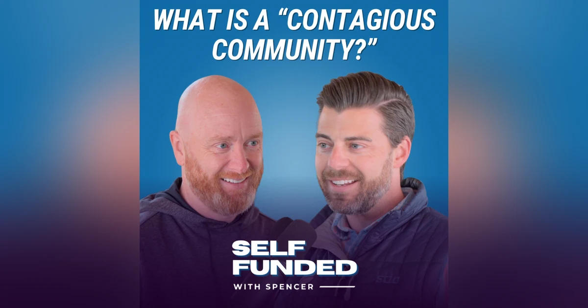 How to Build a Contagious Community | with Scott Smith