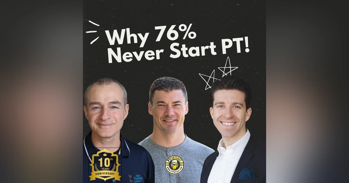The PT Funnel Is Broken: Why Patients Don’t Start