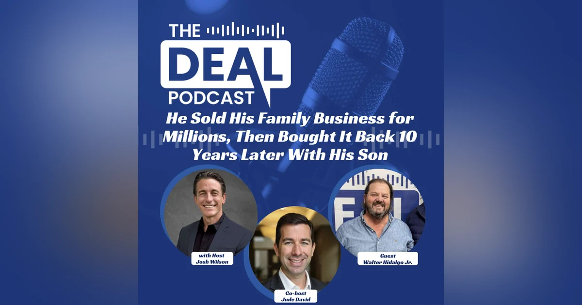 He Sold His Family Business for Millions, Then Bought It Back 10 Years Later With His Son