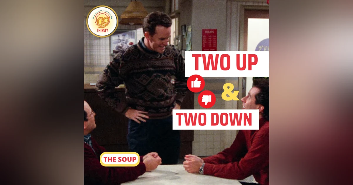 Seinfeld Podcast | Two Up and Two Down | The Soup