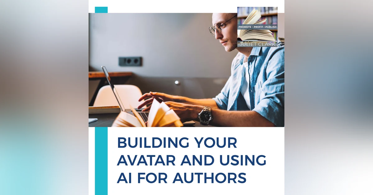 Building Your Avatar And Using AI For Authors