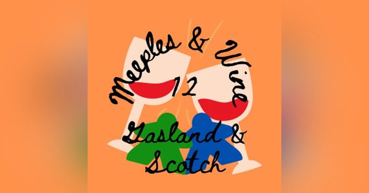 Meeples & Wine 12 – Gaslands & Scotch