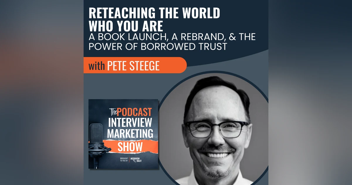 Reteaching the World Who You Are with Pete Steege