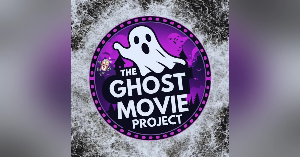 The Ghost Movie Project w/ Courtney Pearl & Just Blane