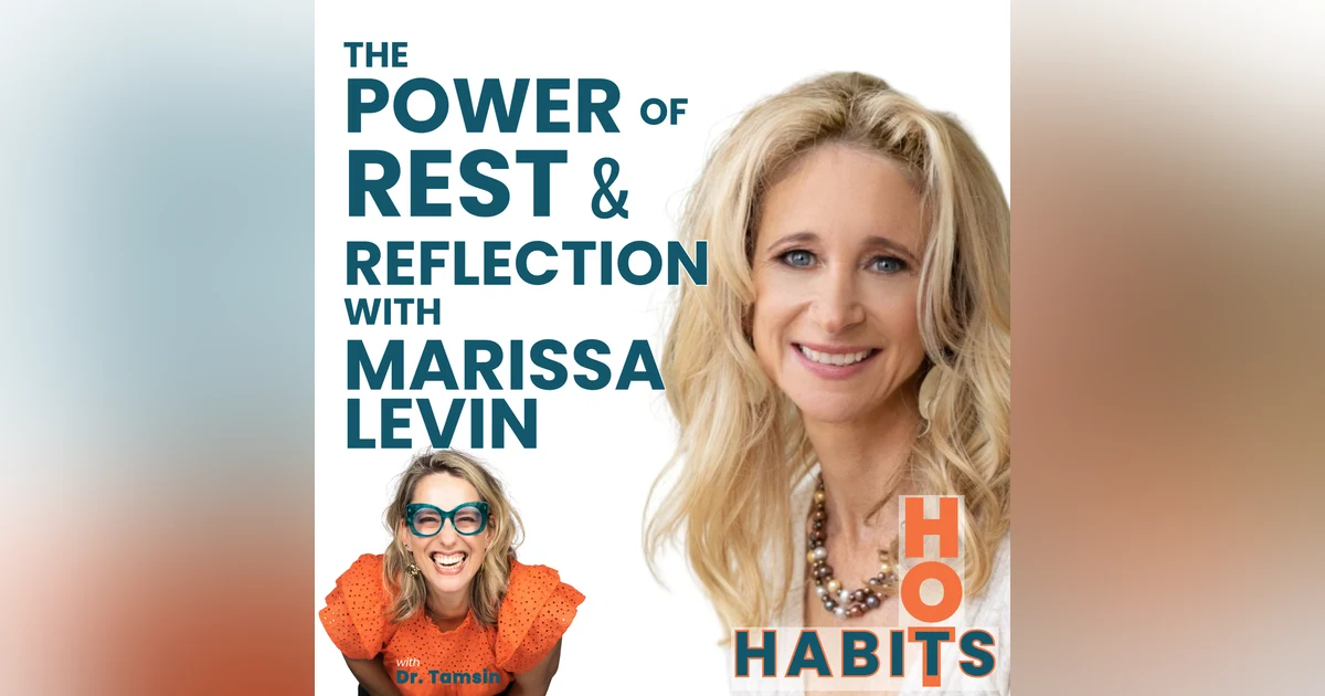 The Power of Rest & Reflection with Marissa Levin