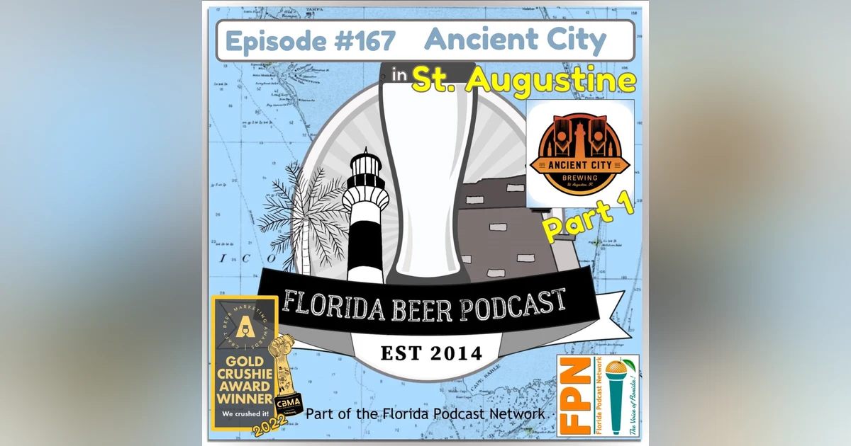 Florida Beer Podcast - Episode 167: Ancient City Brewing Part 1