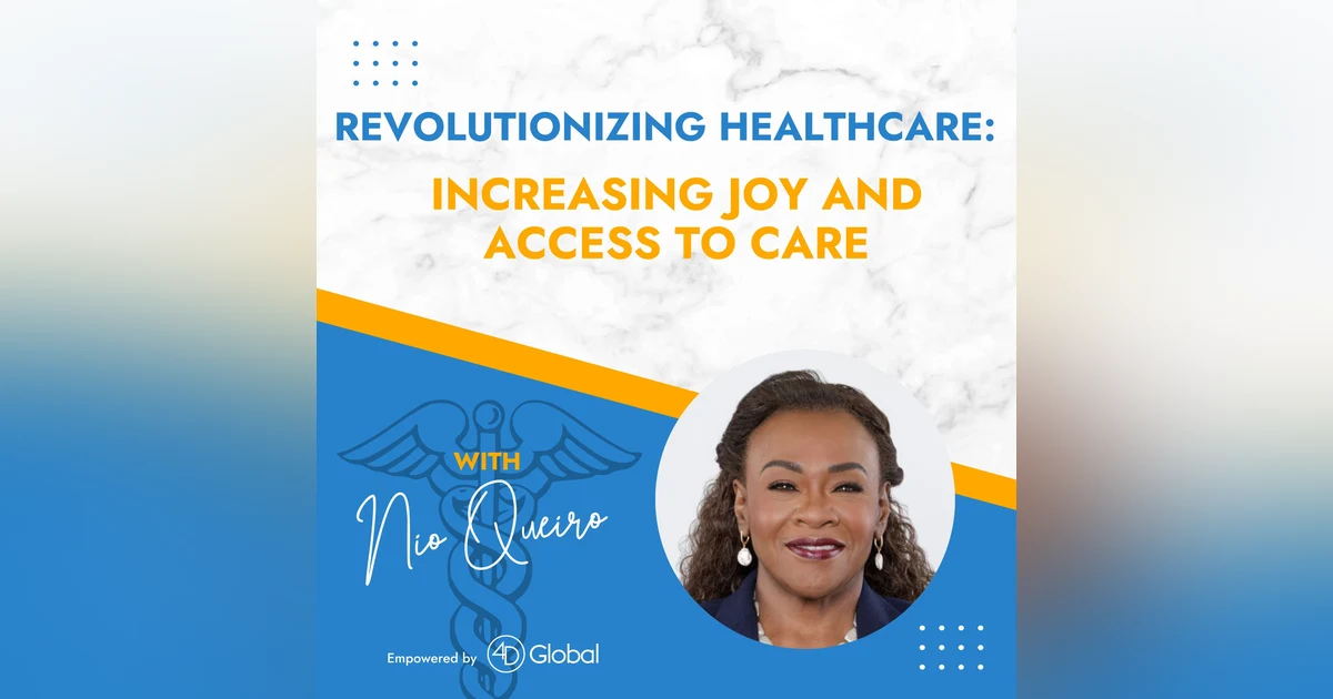 Revolutionizing Healthcare: Increasing Joy and Access to Care with Nio Queiro
