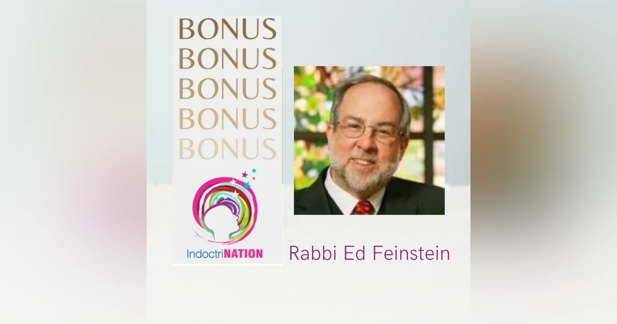 BONUS EPISODE PREVIEW: A Brief History of Hate w/Rabbi Ed Feinstein