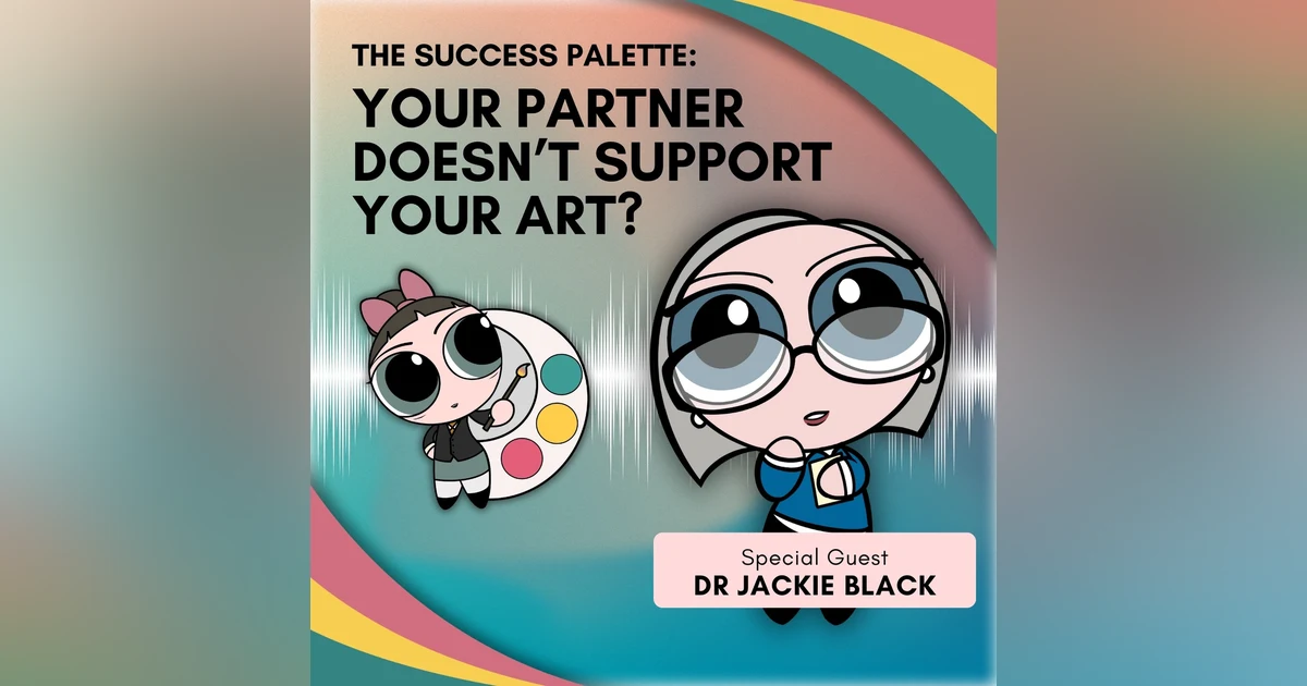 Your Partner Doesn’t Support Your Art?