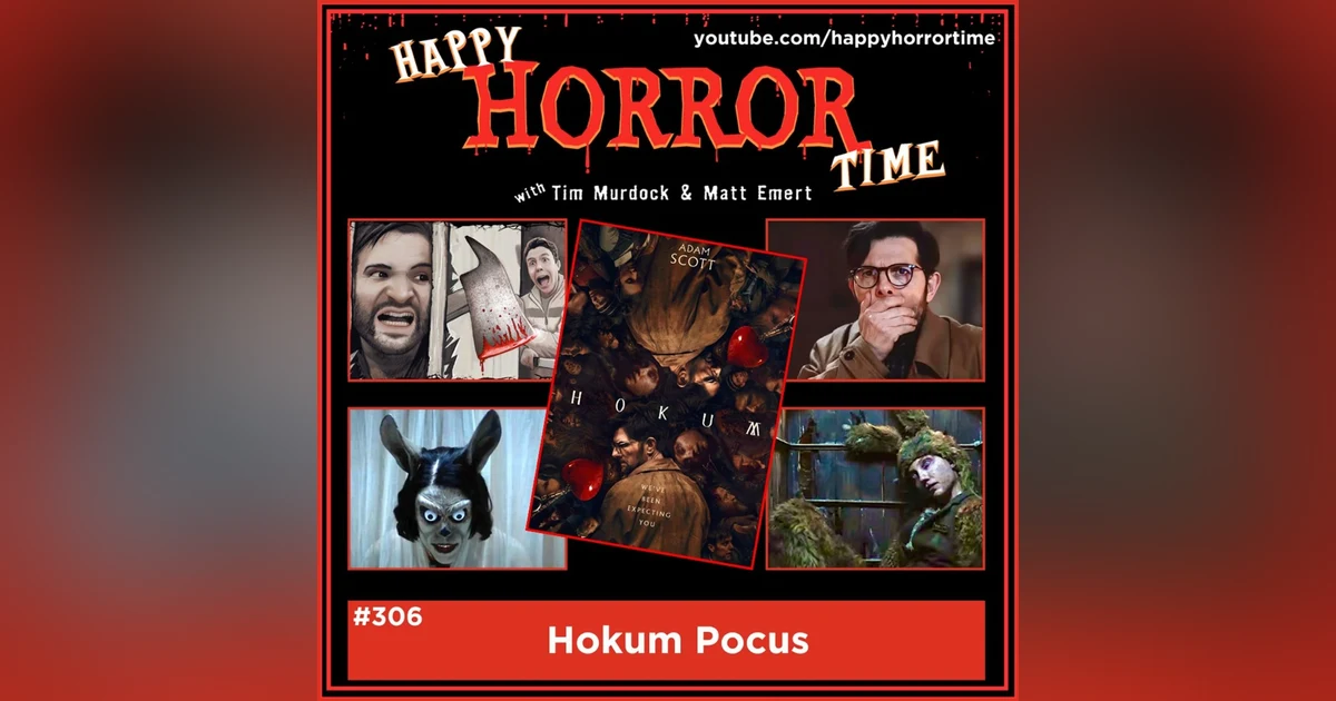 Ep 306: Hokum Pocus