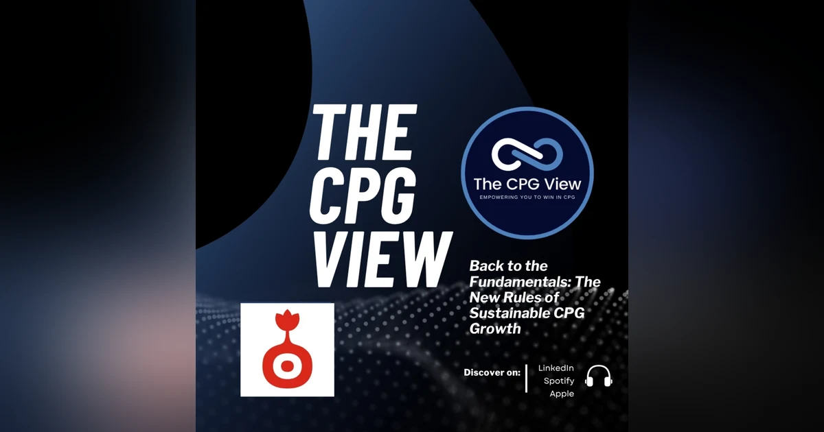 Back to the Fundamentals: The New Rules of Sustainable CPG Growth (Andrea Bielli, Founder & Managing Partner at Sevendots)