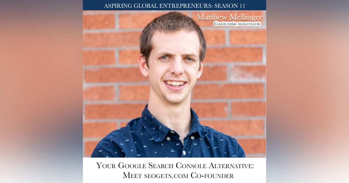 🎉 Welcome to Season 11! 🎉 Your Google Search Console (GSC) Alternative: Understand SEOGets.com from Co-Founder, Matthew Mellinger with Favour Obasi-ike