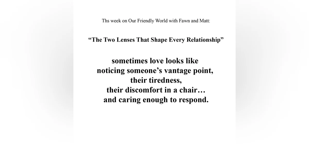 “The Two Lenses That Shape Every Relationship”