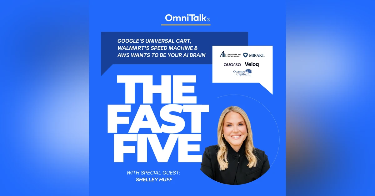 Google's Universal Cart, Walmart's Speed Machine & AWS Wants To Be Your AI Brain | Fast Five