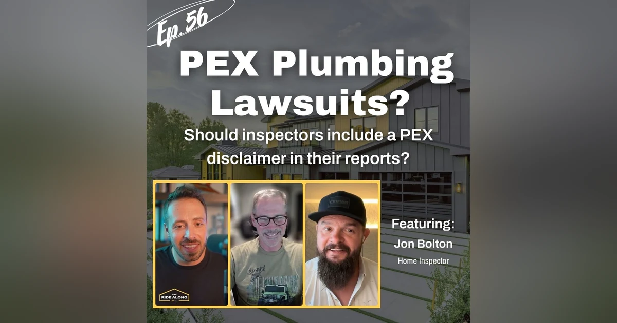 PEX Part III - PEX lawsuits, and should inspectors put a PEX disclaimer in their reports?