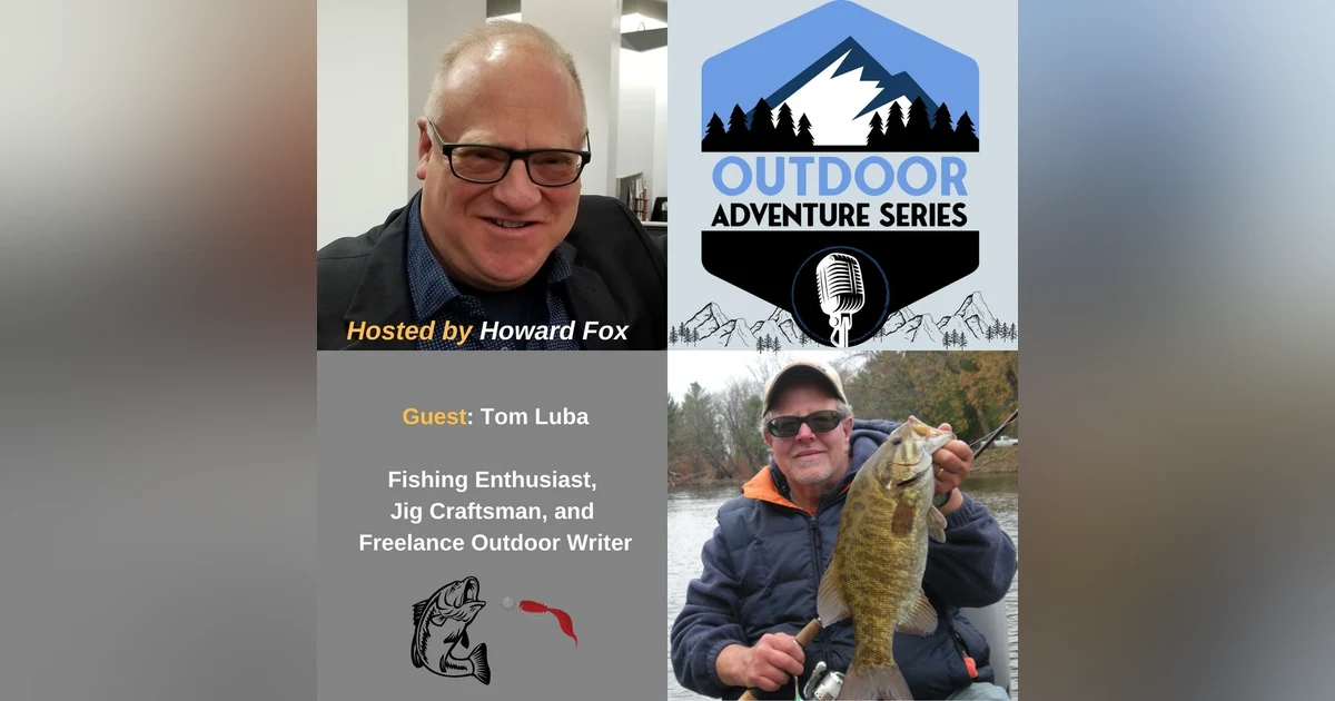 Tom Luba, Fishing Enthusiast, Jig Craftsman, and Freelance Outdoor Writer