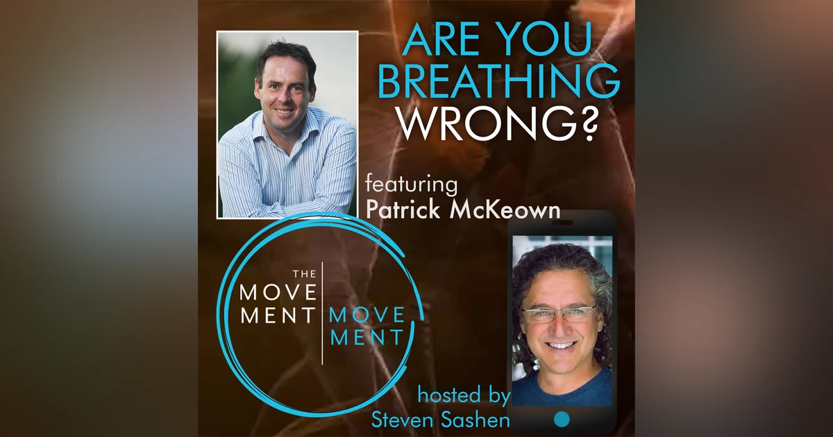 Episode 159: Are You Breathing Wrong? Breathe Better with Patrick McKeown