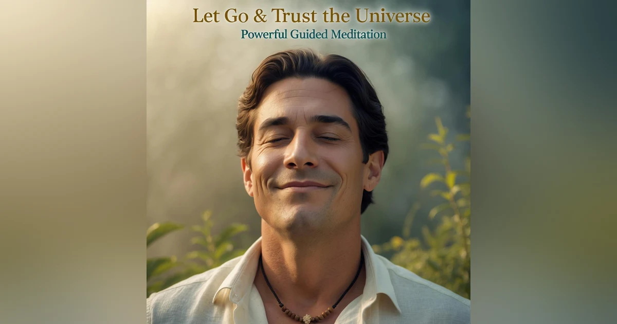 Dr. Joe Dispenza - Let Go & Trust the Universe: Powerful Guided Meditation.