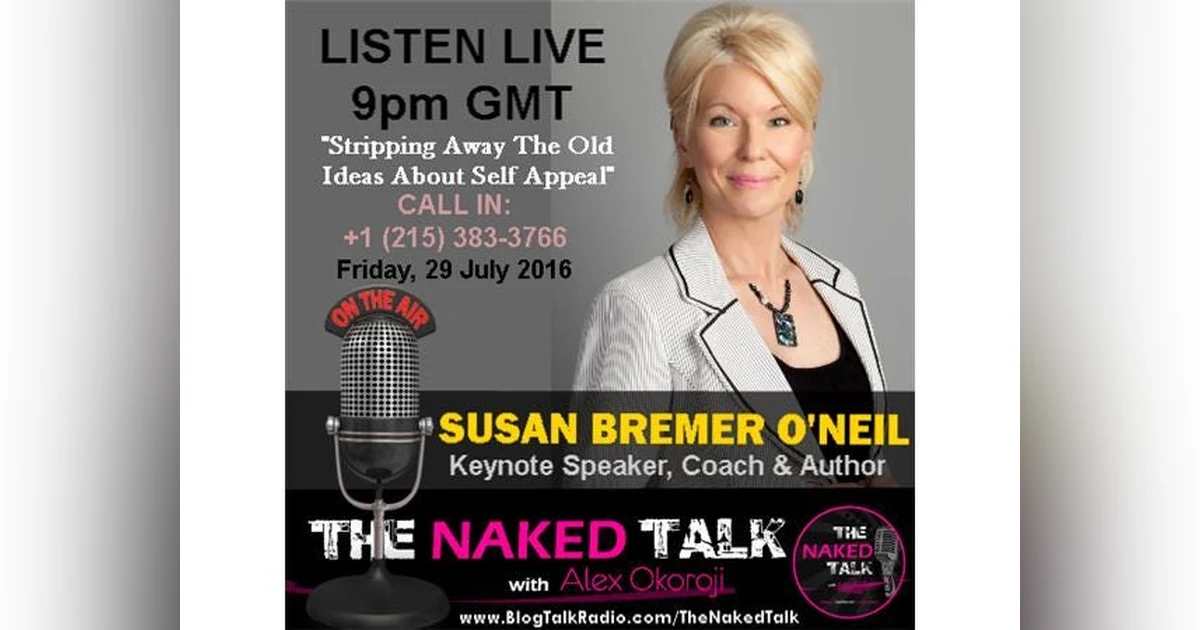 Stripping Away The Old Ideas About Self Appeal w/ Guest - Susan Bremer O'Neill