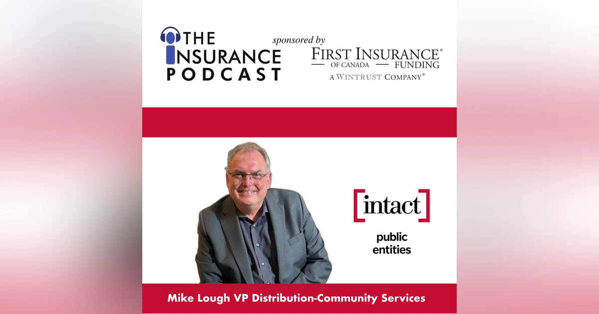 Insuring a niche with Mike Lough of Intact Public Entities