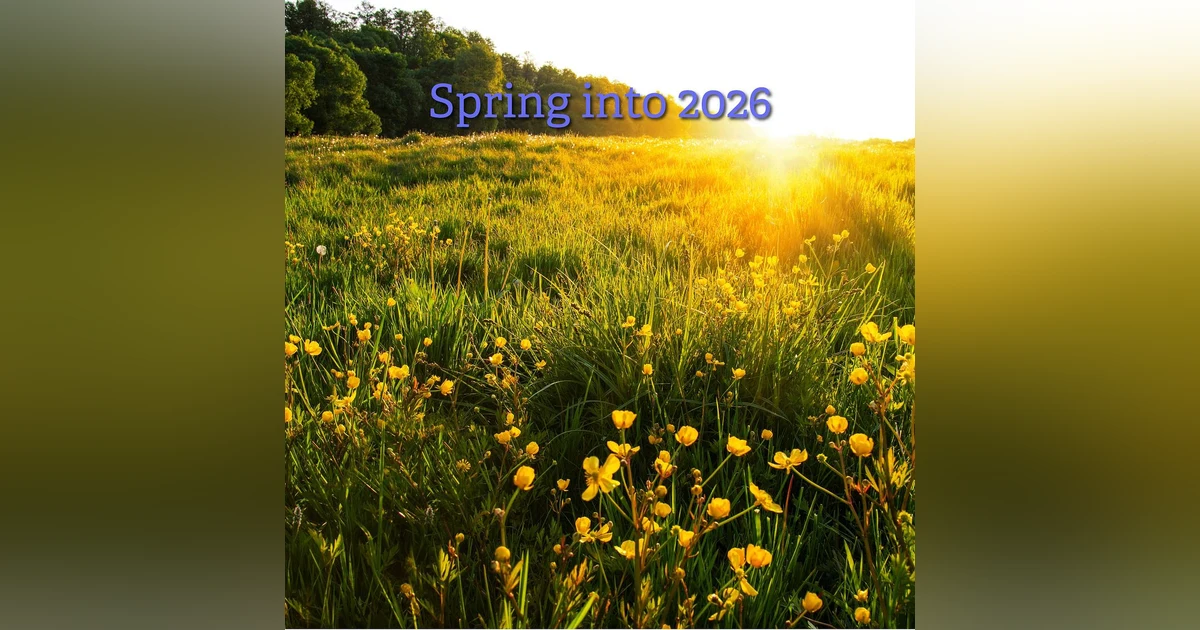 Spring into 2026