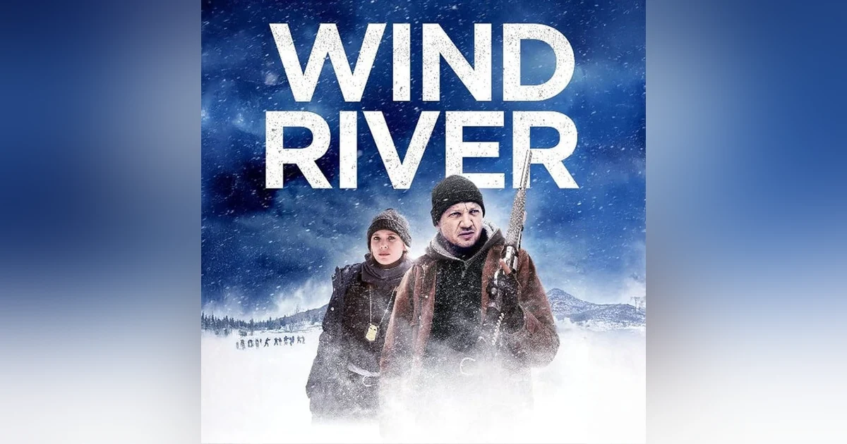 Wind River (2017): Taylor Sheridan’s Chilling Neo-Western
