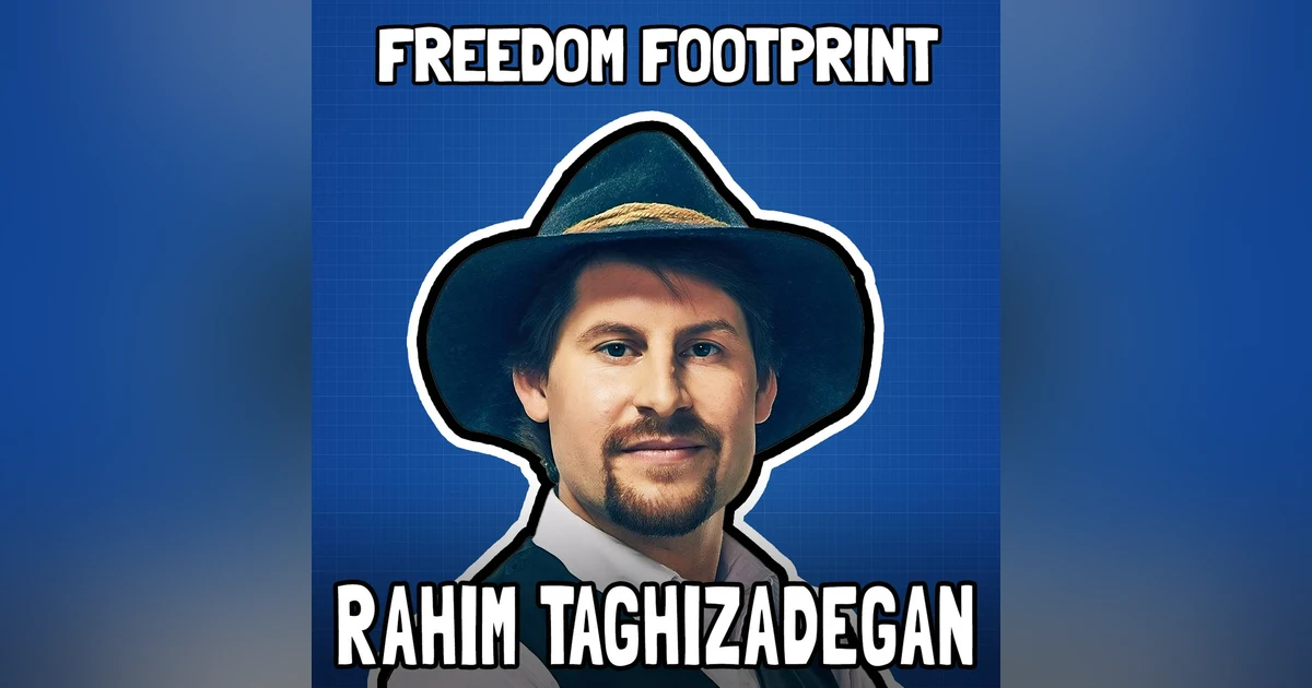 Austrian Economics with Rahim Taghizadegan - Freedom Footprint 36