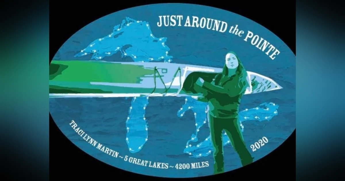 #3 - Traci Lynn Martin - Circumnavigating the Great Lakes in 1 year