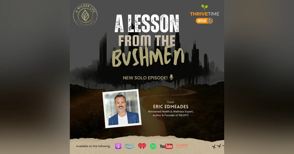 Episode 13: A Lesson from the Bushmen
