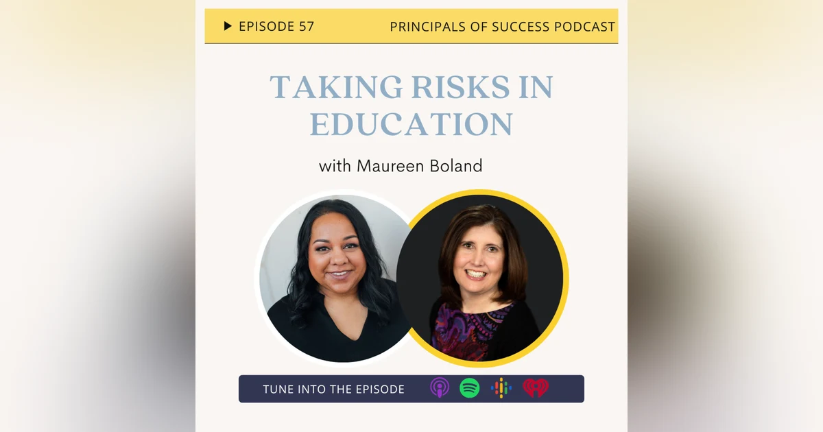 Ep 57: Taking Risks in Education with Maureen Boland
