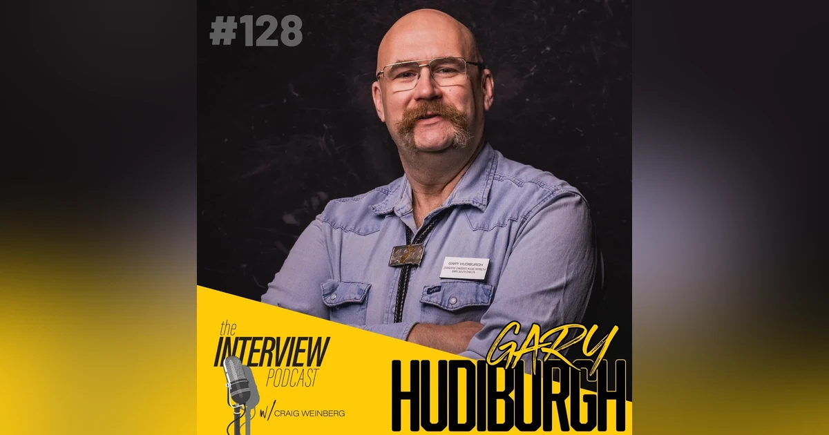 The Interview #128 | Gary Hudiburgh - From DC to Gary, SD