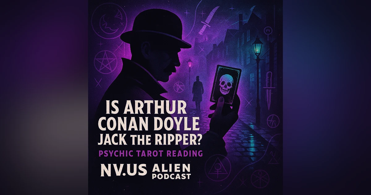 Arthur Conan Doyle and Jack the Ripper? | Tarot, True Crime & Victorian Mysteries