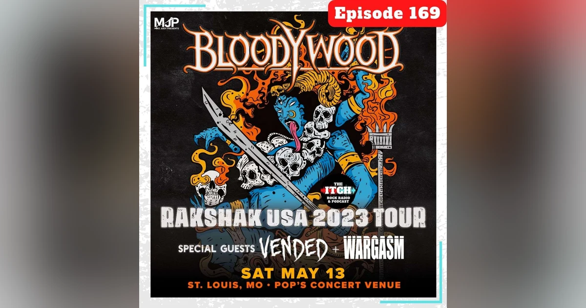 E169 The Itch On Tour: Bloodywood, Vended, & Wargasm
