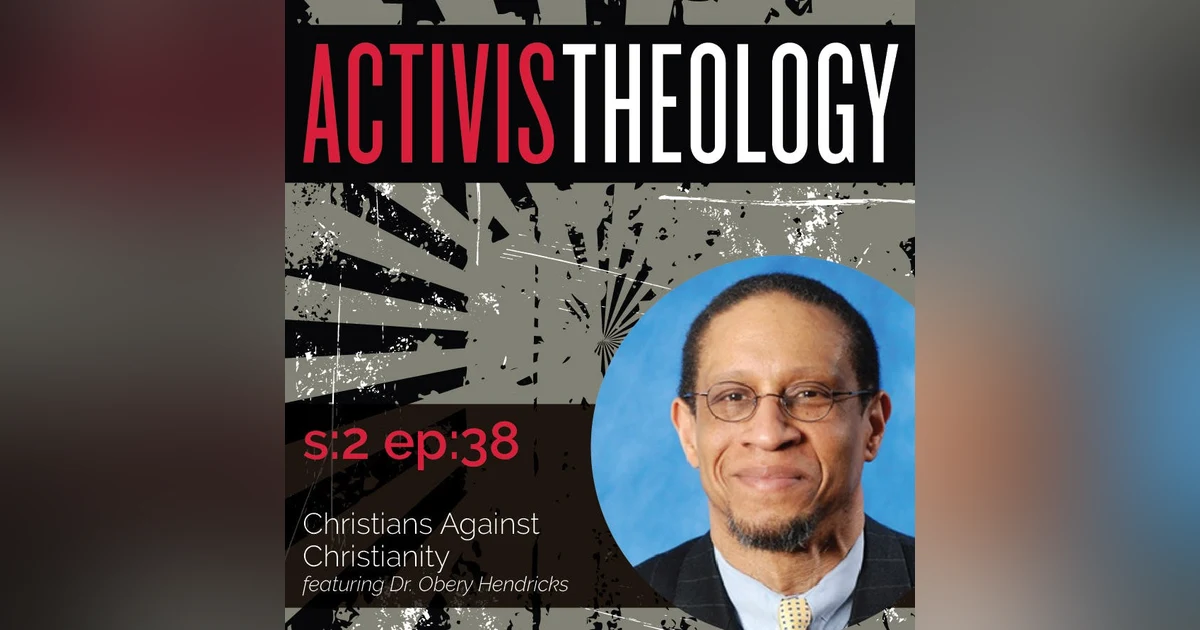 Christians Against Christianity - A Conversation with Dr. Obery Hendericks