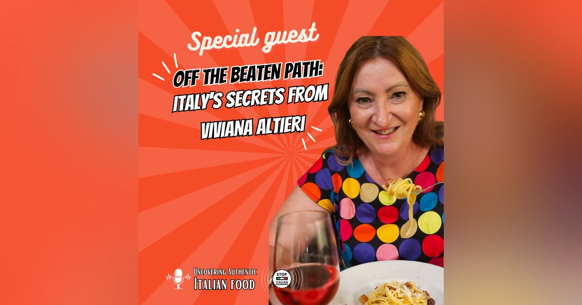 Off the Beaten Path: Italy’s Secrets from Viviana Altieri