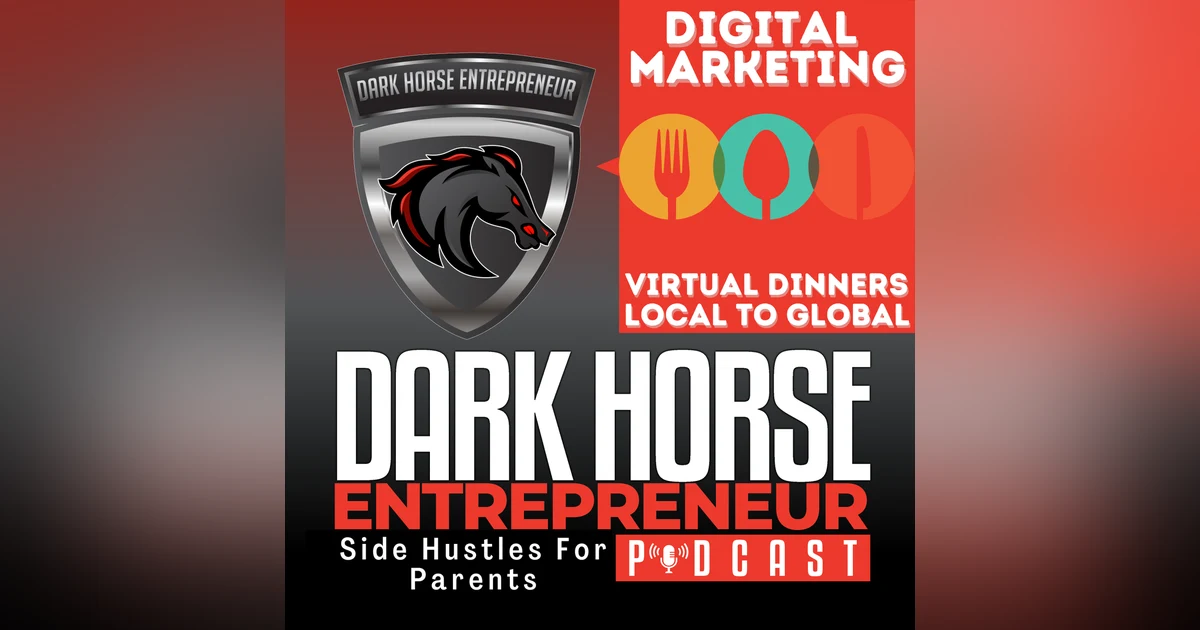 EP 438 Virtual Dinners The Untapped Digital Marketing Goldmine for Local Businesses