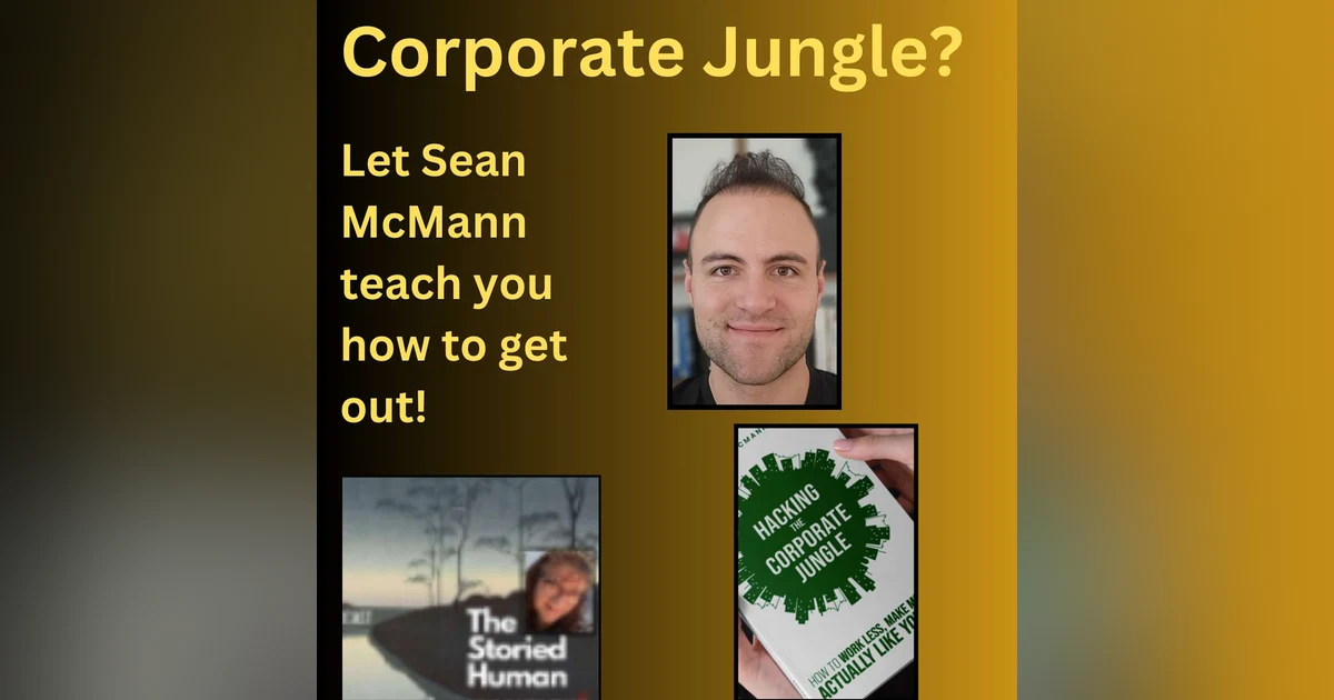 Season 2025 Episode 1: Let Sean McMann teach you how to bust out of the corporate jungle!