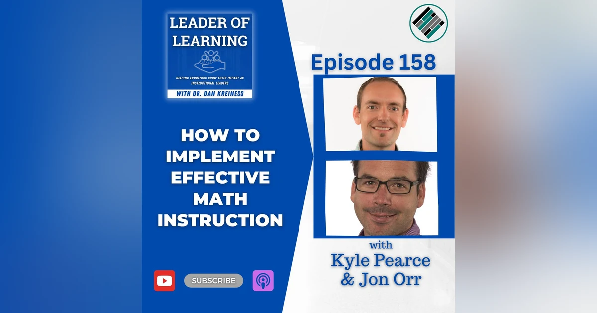 How to Implement Effective Math Instruction with Kyle Pearce and Jon Orr
