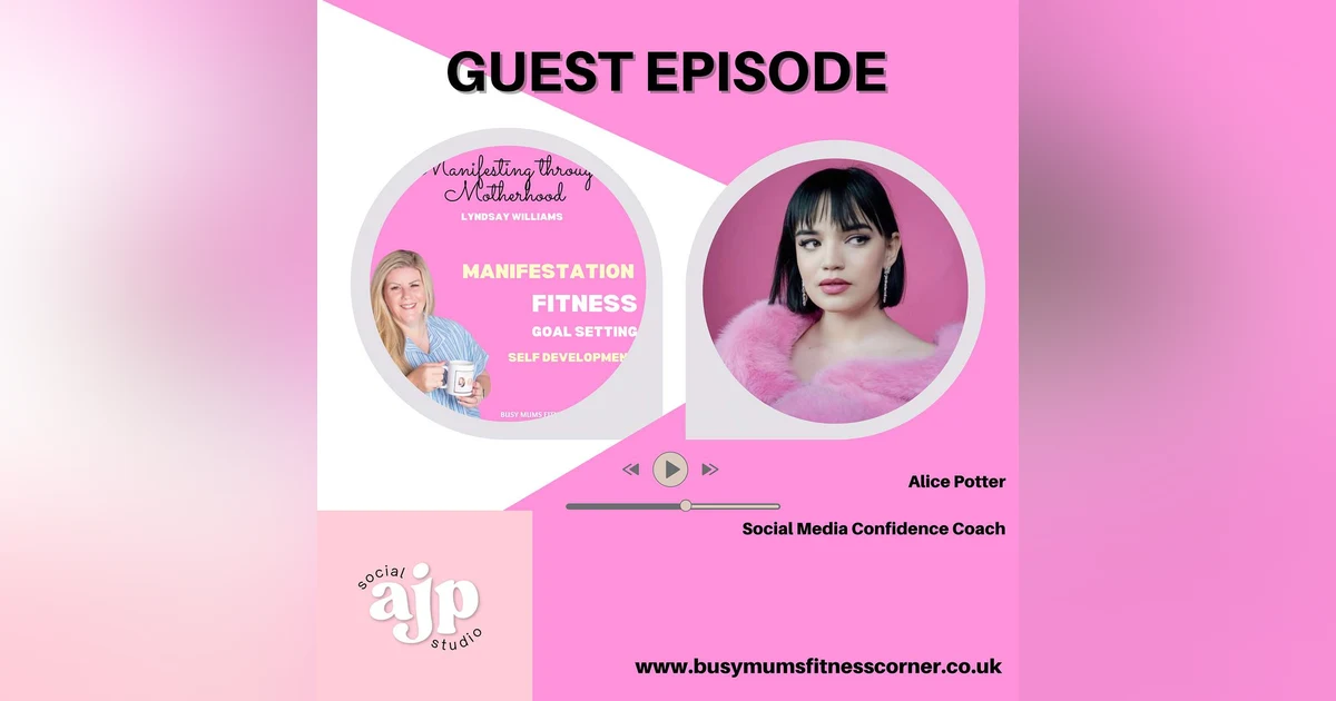Social Media Confidence Coach Alice Potter on achieving both professional success and personal fulfilment