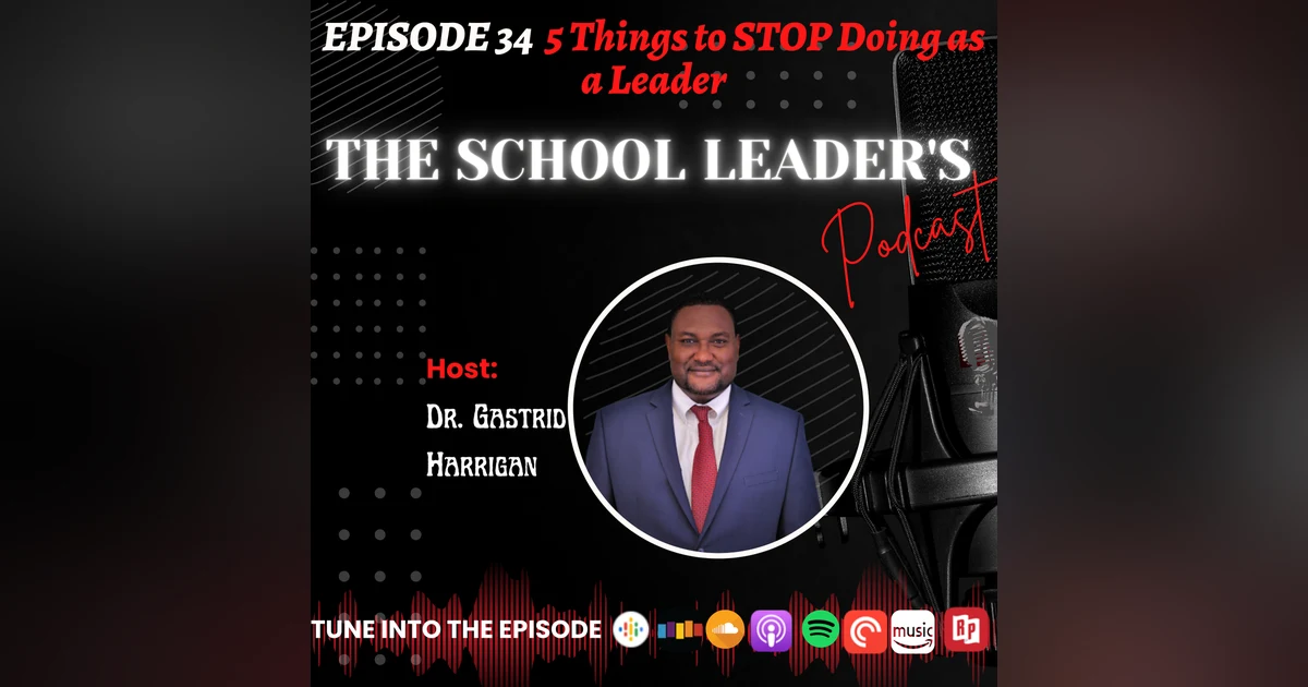34. 5 Things to Stop Doing as a Leader