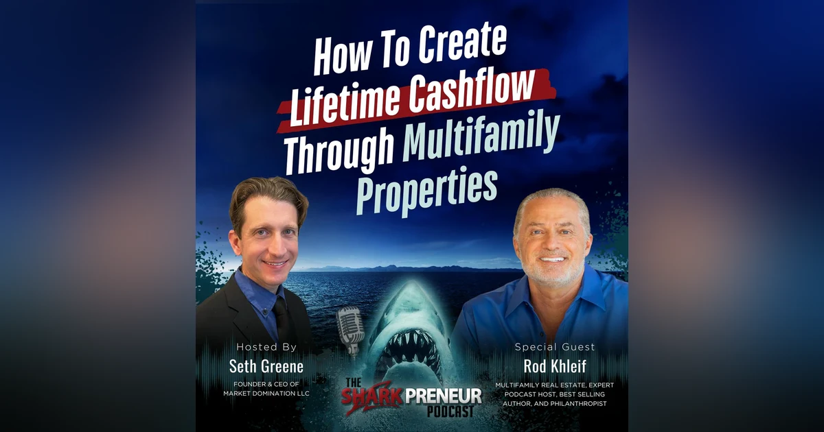 Episode 1238: How To Create Lifetime Cashflow Through Multifamily Properties with Rod Khleif