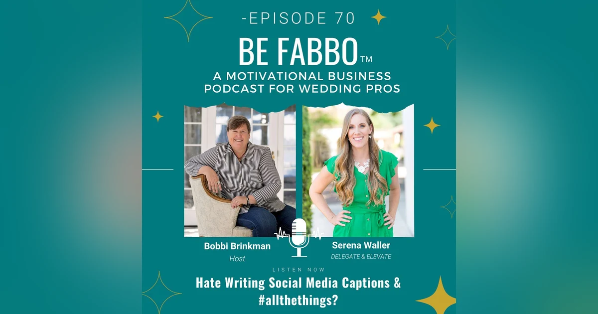 70: Hate Writing Social Media Captions  & #allthethings?
