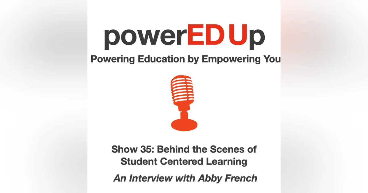 Show 35: Behind the Scenes of Student Centered Learning