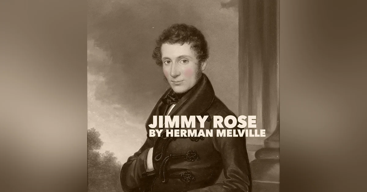 Jimmy Rose–a Classic Short Story by Herman Melville
