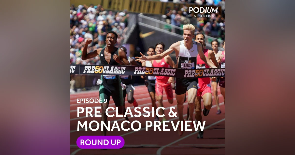 Ep 9: Prefontaine Classic review, athletics in India and Monaco preview