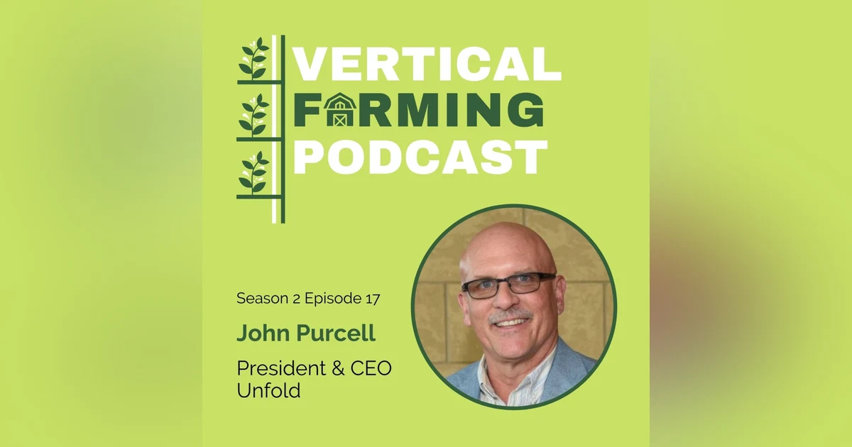 S2E17: John Purcell - Building a Sustainable Future by Falling In Love with the Solution, Not the Science