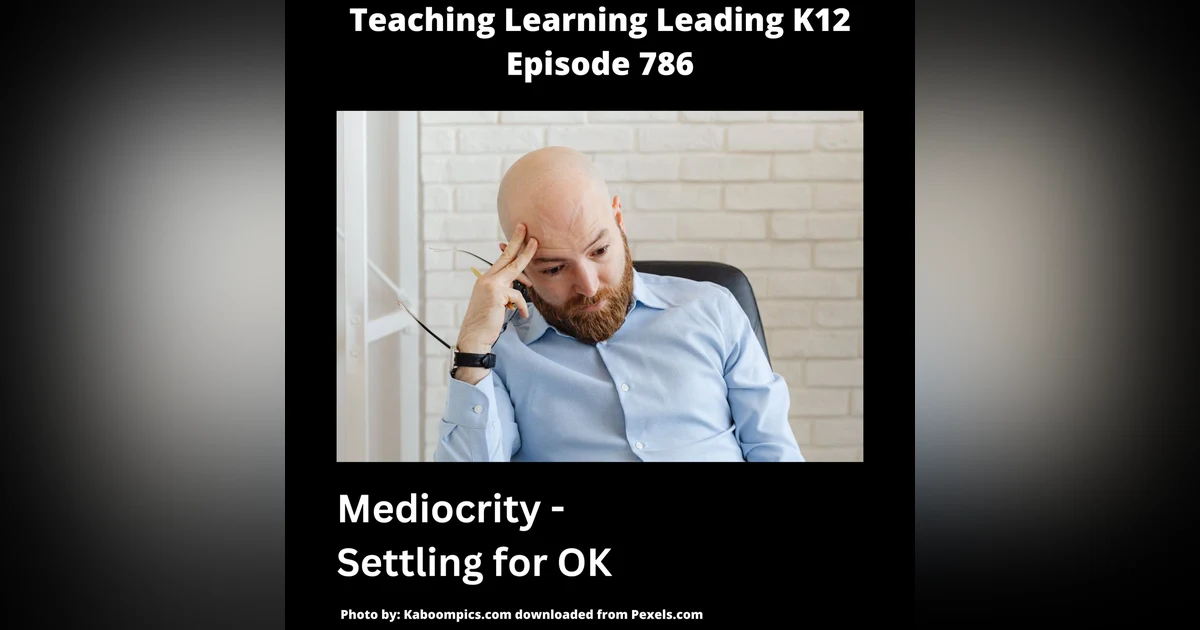 Mediocrity: Settling for Ok - 786