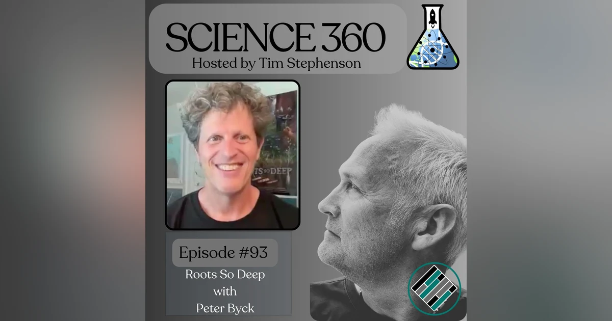 Ep. 93 - Roots So Deep with Peter Byck