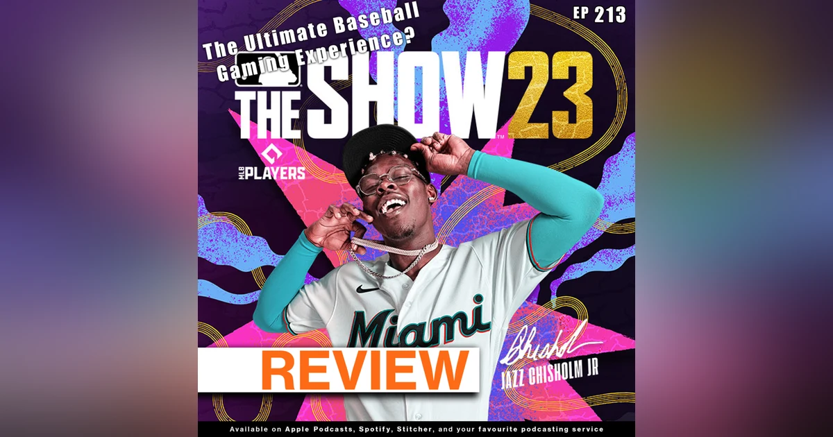 213 - MLB The Show 23 Review: The Ultimate Baseball Gaming Experience?