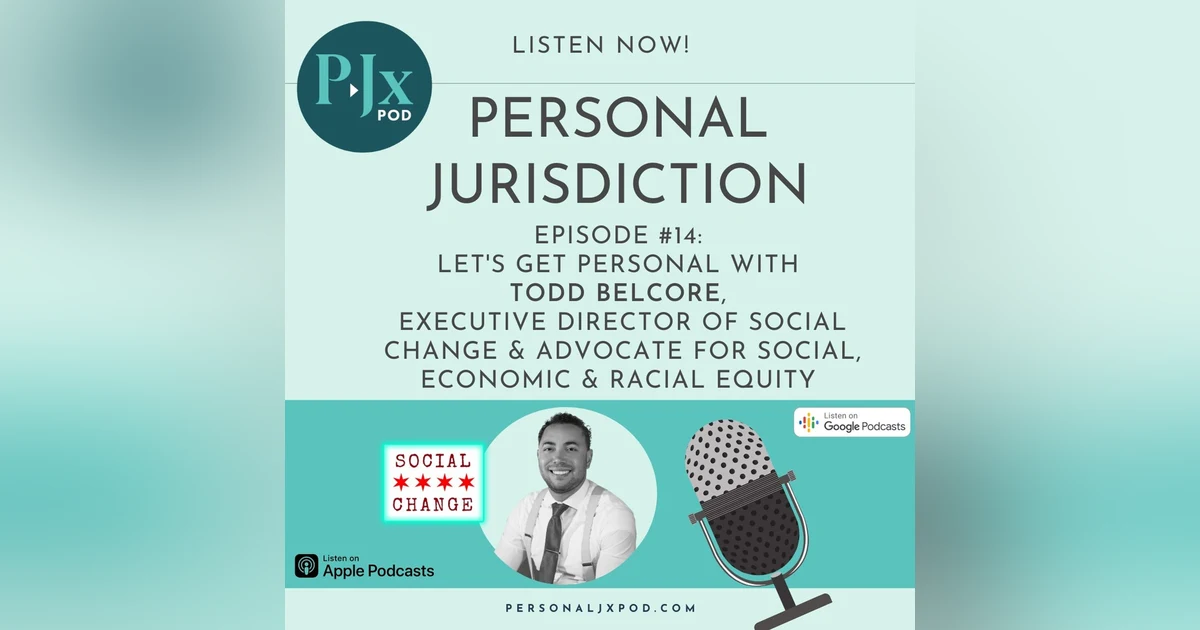 Let's Get Personal with Todd Belcore, Executive Director of Social Change and  Advocate for Social, Economic & Racial Equity